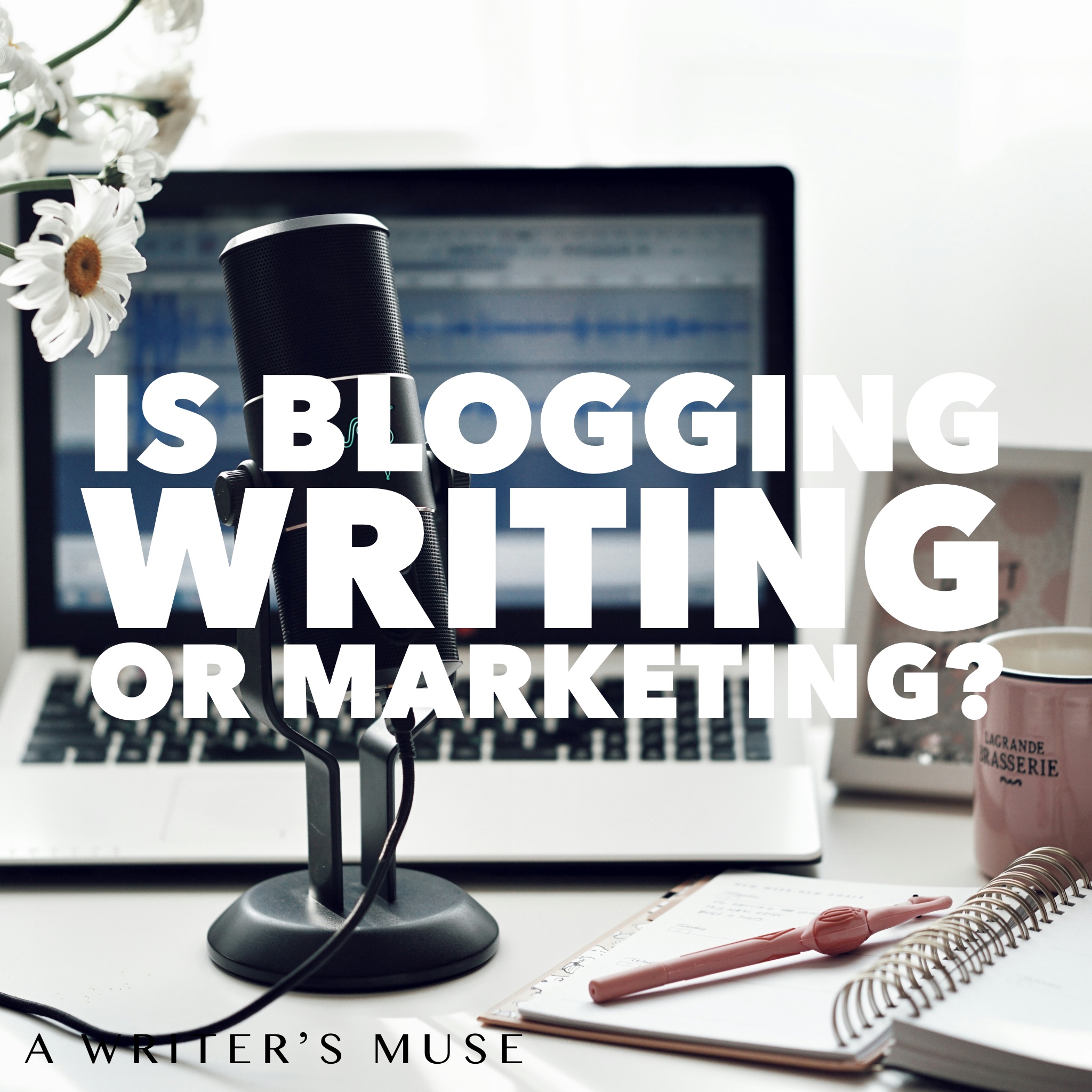 Is blogging marketing or writing or both.